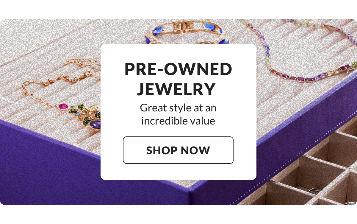 Pre-owned Jewelry, great style at an incredible value.