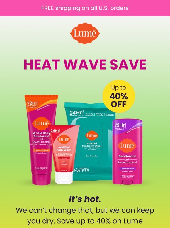 🥵 PHEW, it’s hot — so here’s 40% OFF!