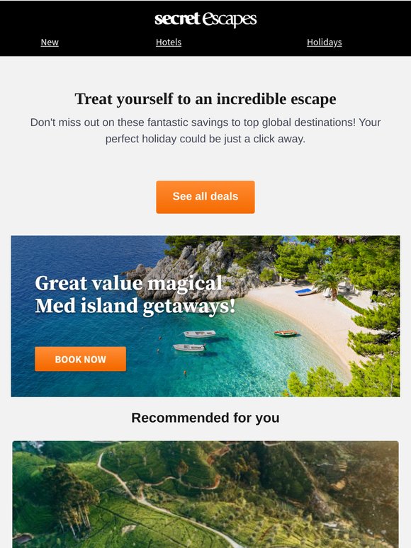 Treat yourself to an incredible escape