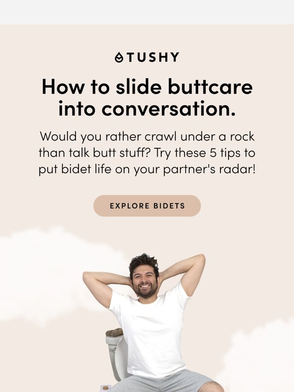 How to slide buttcare into conversation.