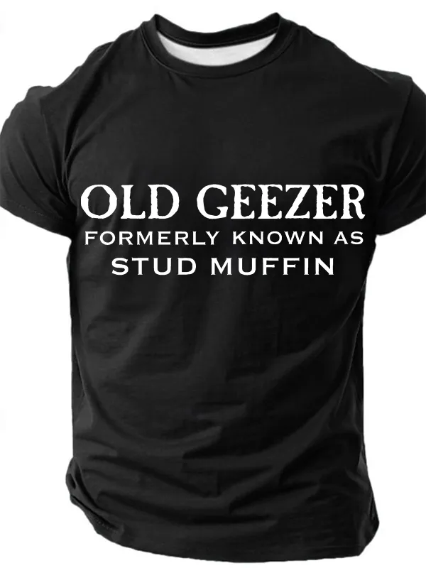 Image of Funny Old Geezer Formerly Known As Stud Muffin Cotton T-Shirt
