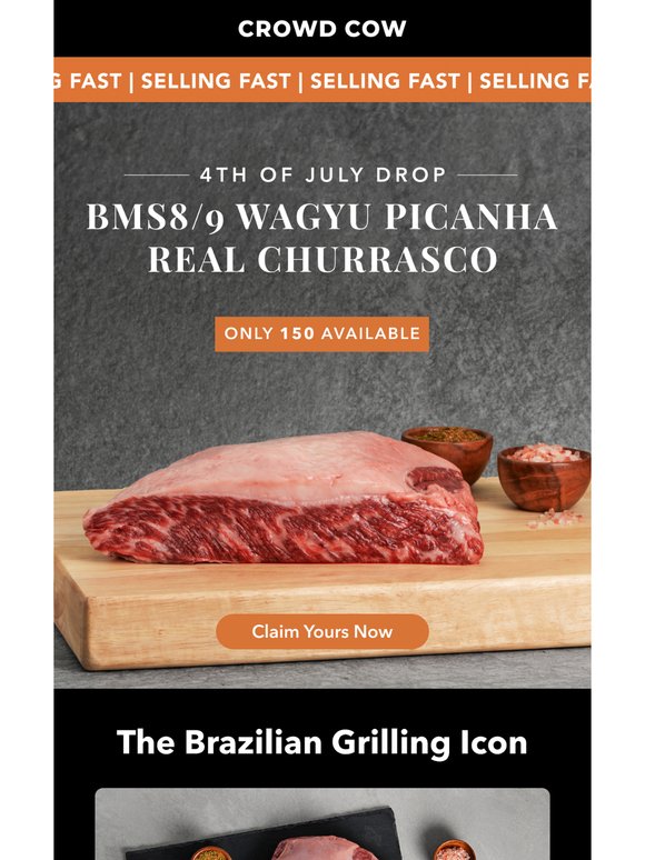 Just Dropped: BMS 8/9 Wagyu Picanha. Real Churrasco.
