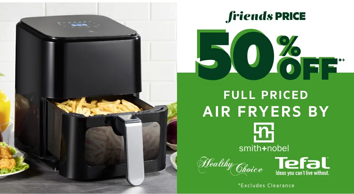 50% OFF*+ Full Priced Air Fryers by Tefal, Healthy Choice & Smith+Nobel 