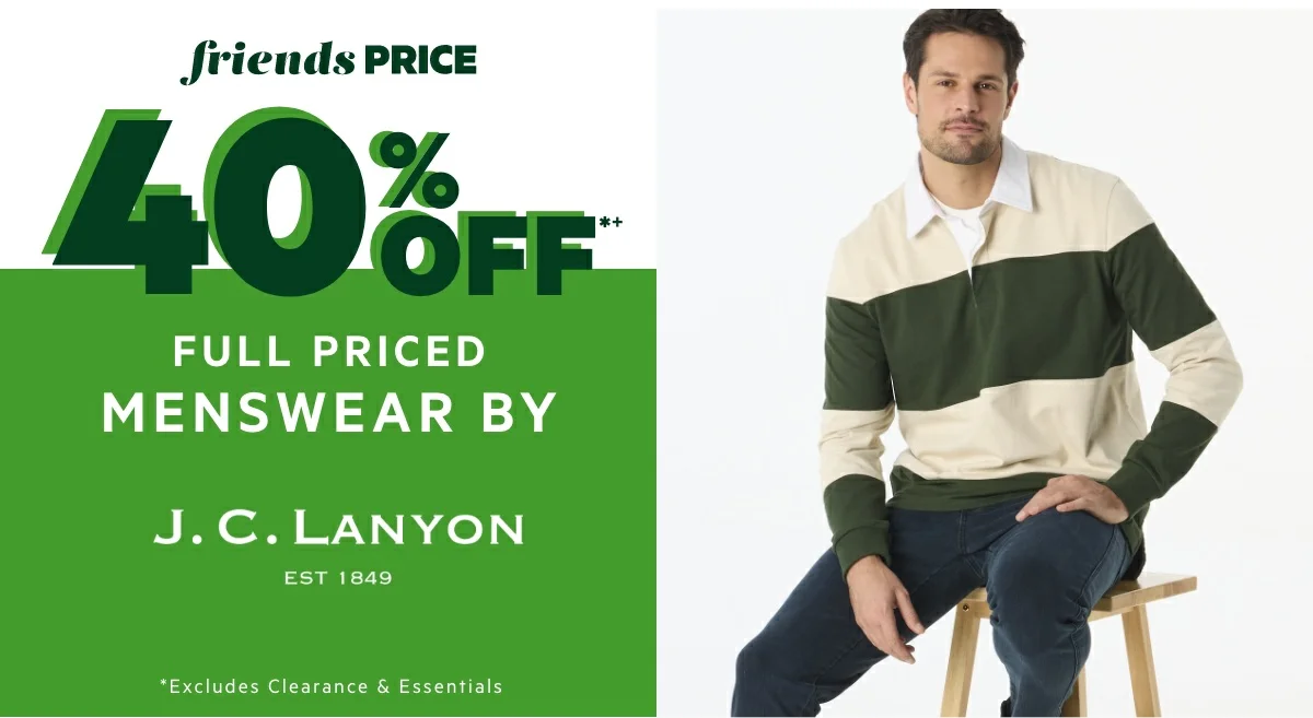 40% OFF*+ Full Priced Menswear by J.C Lanyon 