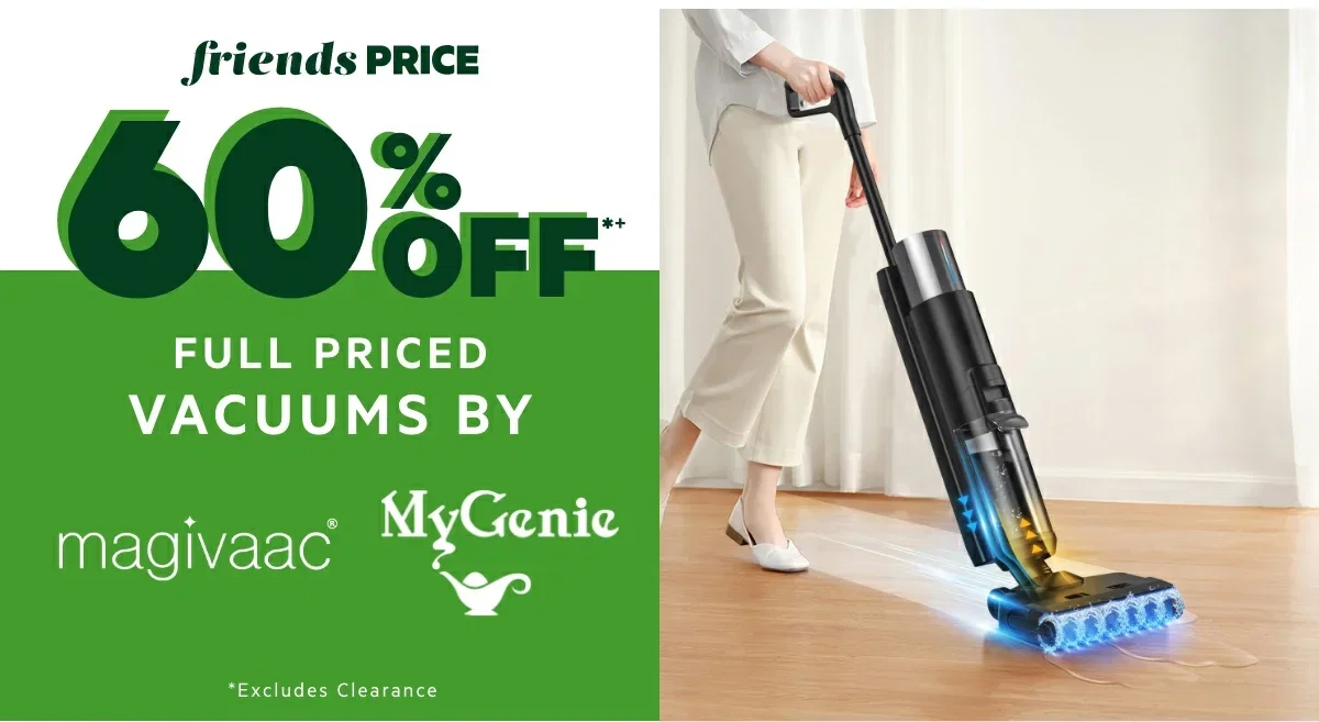 60% OFF*+ Full Priced Vacuums by Magivaac & Mygenie 