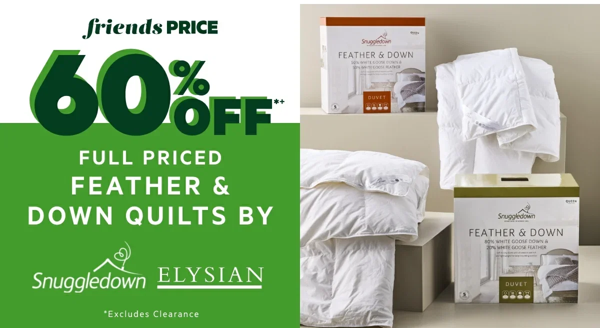 60% OFF*+ Full Priced Feather & Down Quilts by Snuggledown & Elysian