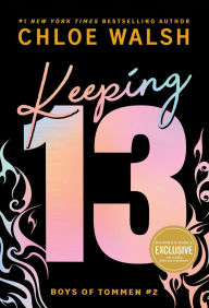 Book | Keeping 13 (B&N Exclusive Edition) (Boys of Tommen #2) By Chloe Walsh.