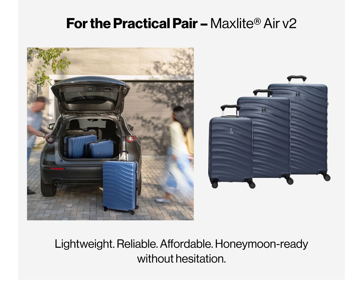 For the Practical Pair – Maxlite® Air v2 | Lightweight. Reliable. Affordable. Honeymoon-ready without hesitation.