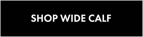Shop wide calf