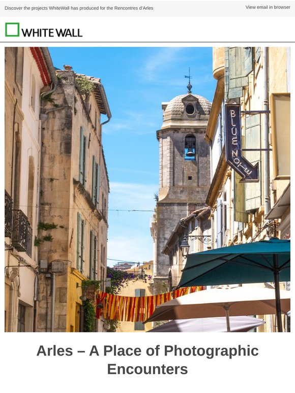 Arles – A Place of Encounters