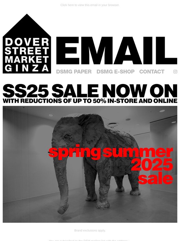 SS25 Sale now on at Dover Street Market Ginza and on the DSMG E-SHOP