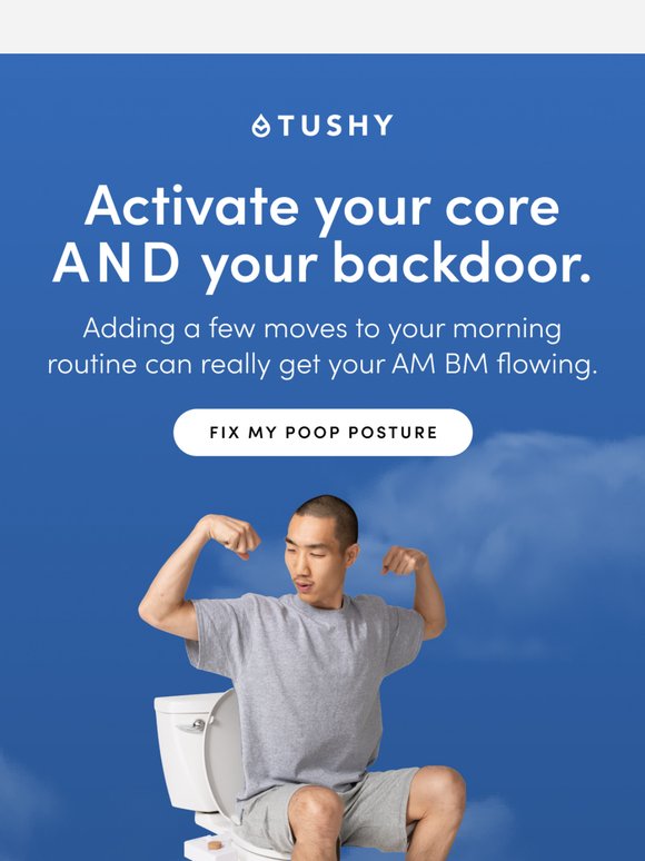 Work the glutes, release the poops