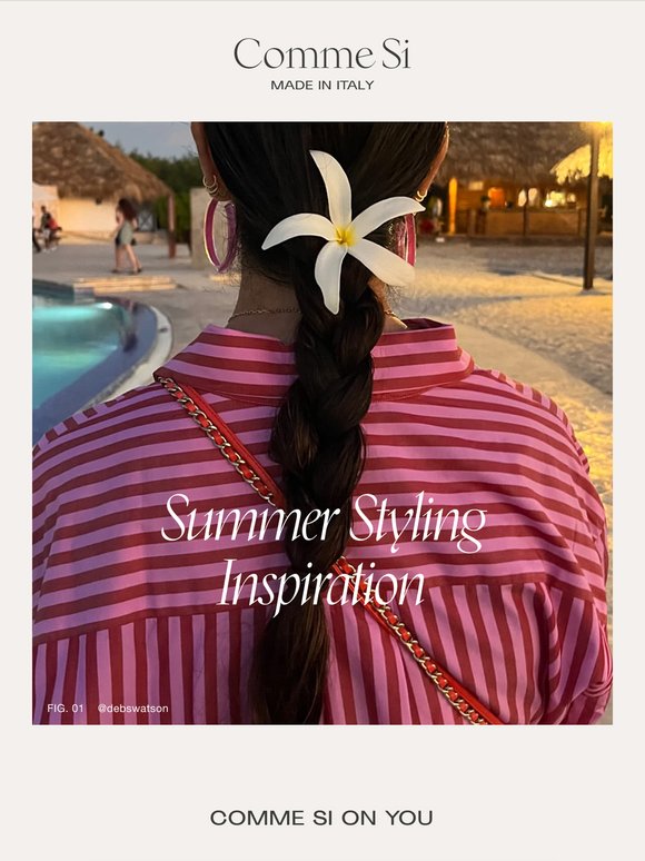 Summer Style Inspired by You