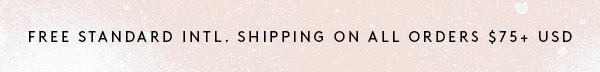 FREE SHIPPING ON $75+ USD
