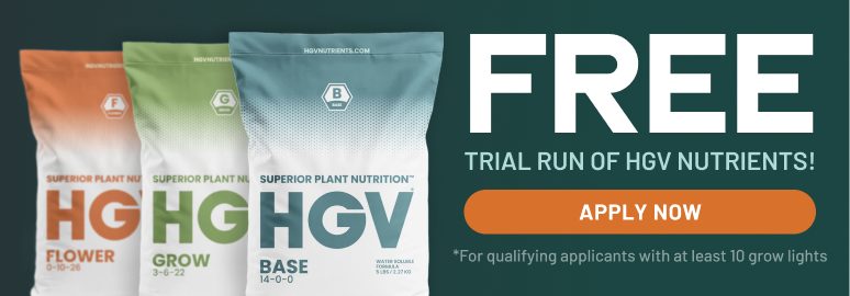 FREE Trial Run of HGV Nutrients for qualifying applicants with at least 10 grow lights | Apply Now