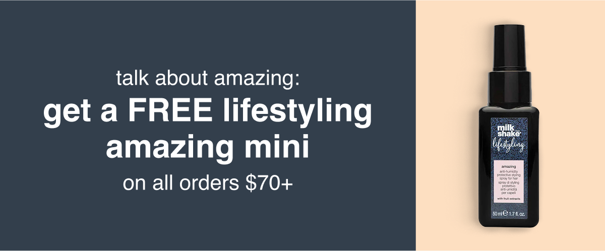 talk about amazing: get a FREE lifestyling amazing mini on all orders $70+