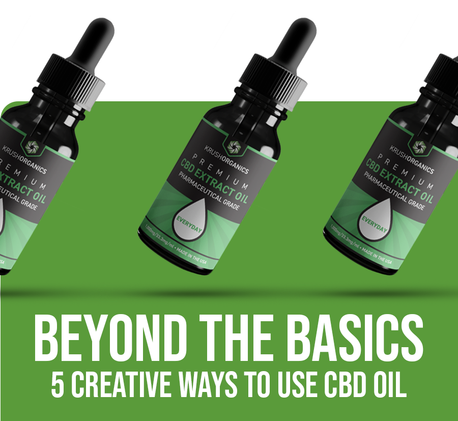 Krush Organics: CBD Oil, Reimagined: 5 Surprising Ways to Use It | Milled