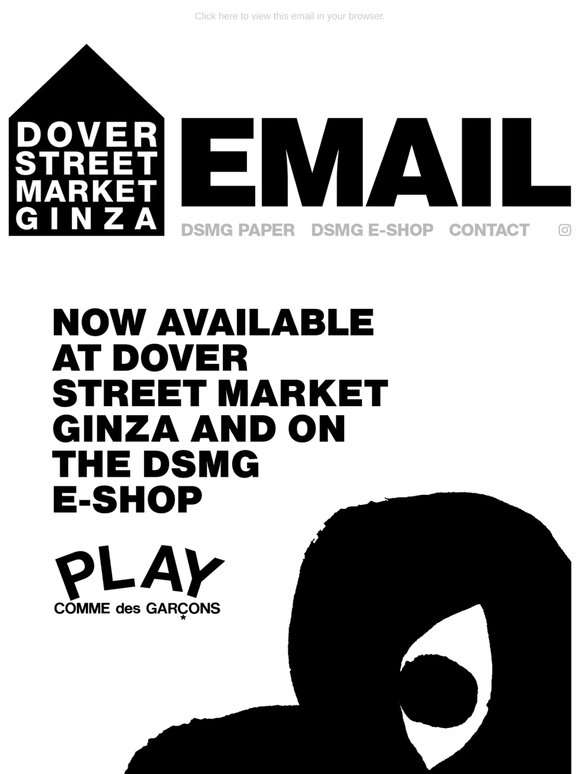Play Comme des Garçons now available at Dover Street Market Ginza and on the DSMG E-SHOP