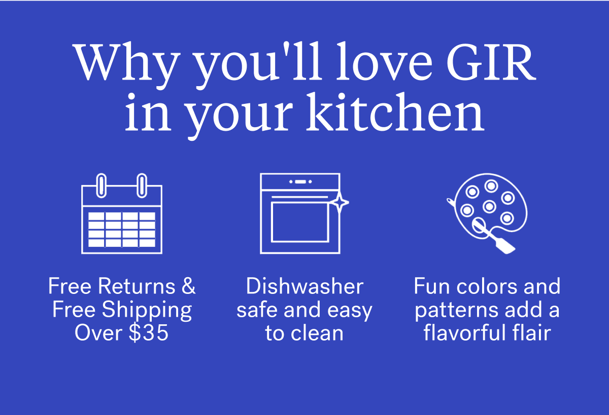 Why You'll Love GIR in your kitchen