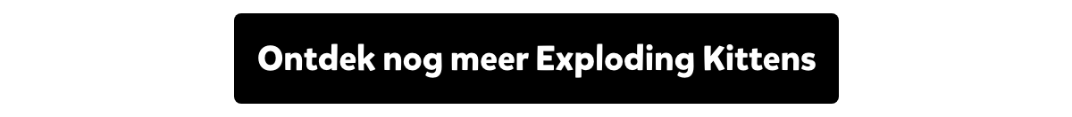 Ontdek nog meer Exploding Kittens