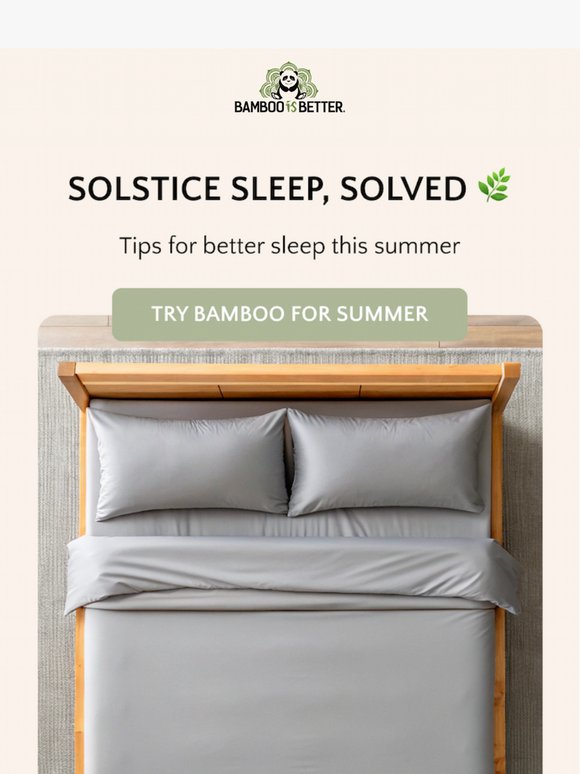 ☀️ Sleep cooler this solstice