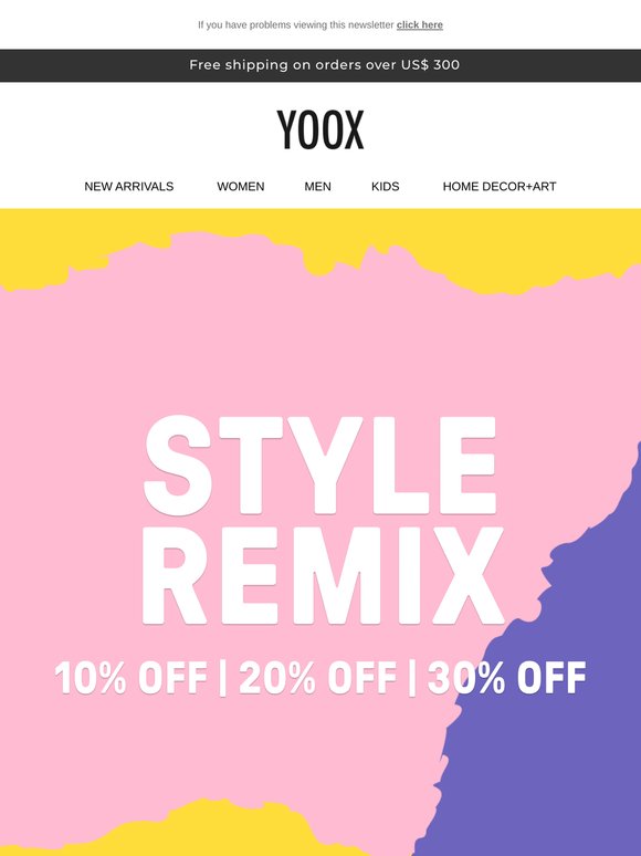 STYLE REMIX! 10%, 20% & 30% OFF >>