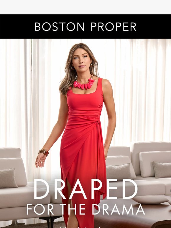 Draped. Daring. Done right.