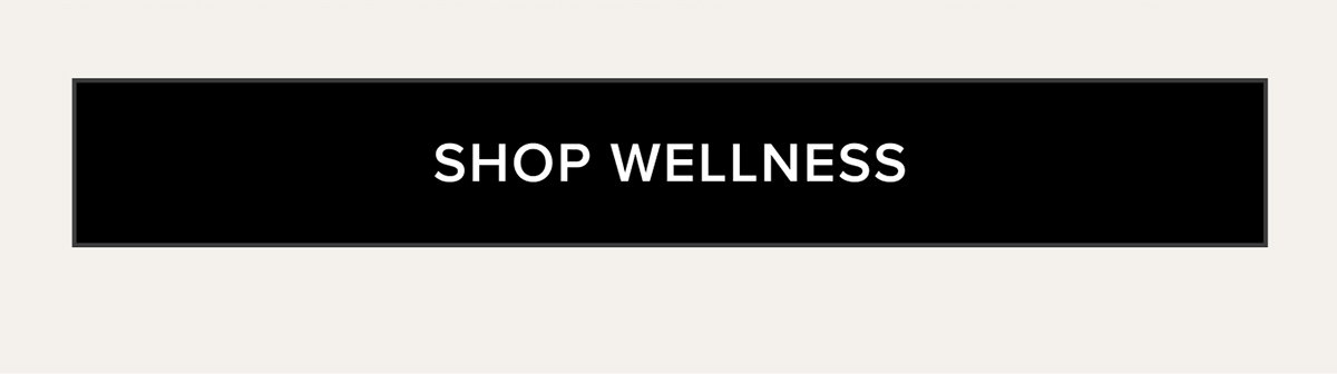 SHOP WELLNESS