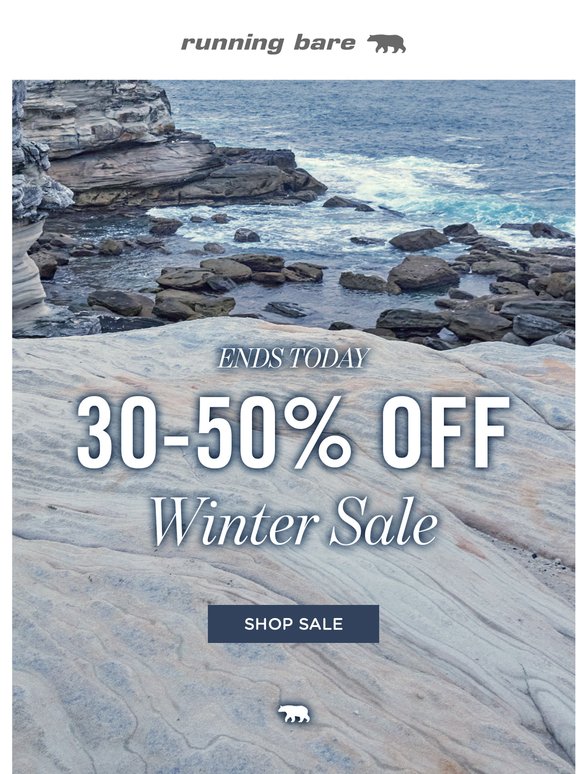 Final Hours. 30%-50% Off* Winter Sale Must End Tonight