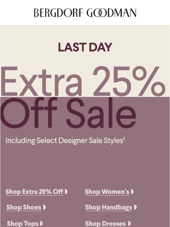 Last Day: Extra 25% Off Designer Sale