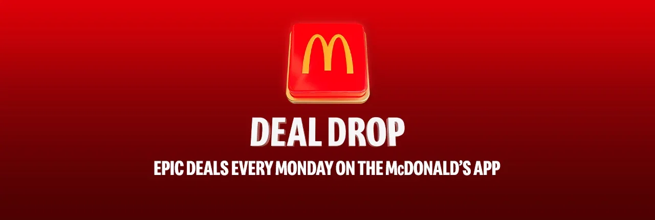 A glowing red McDonald's button sits on a red background. Text reads DEAL DROP, EPIC DEALS EVERY MONDAY ON THE McDONALD'S APP
