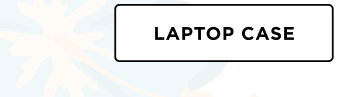 LAPTOP CASE