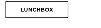 LUNCHBOX