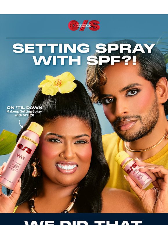 ALL the tea NEW On ‘Til Dawn with SPF ☀️