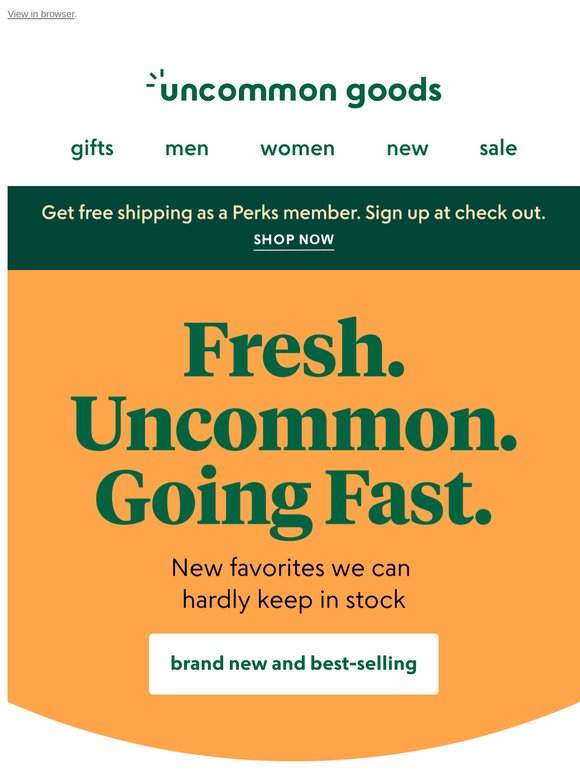 Just dropped—and going fast!