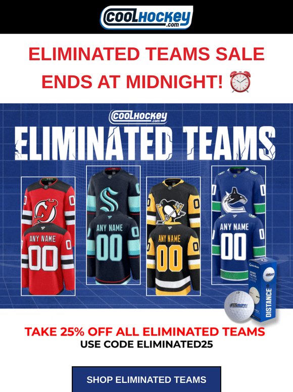 ONE DAY LEFT! 🚨 Take 25% OFF All Eliminated Teams!