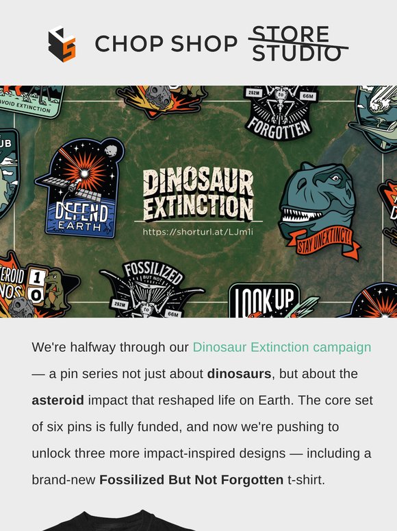 Stretch Goals are in Sight — We Don't Need No Stinking Asteroid to Get More Dinosaur Extinction!