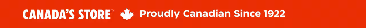 CANADA'S STORE. Proudly Canadian Since 1922