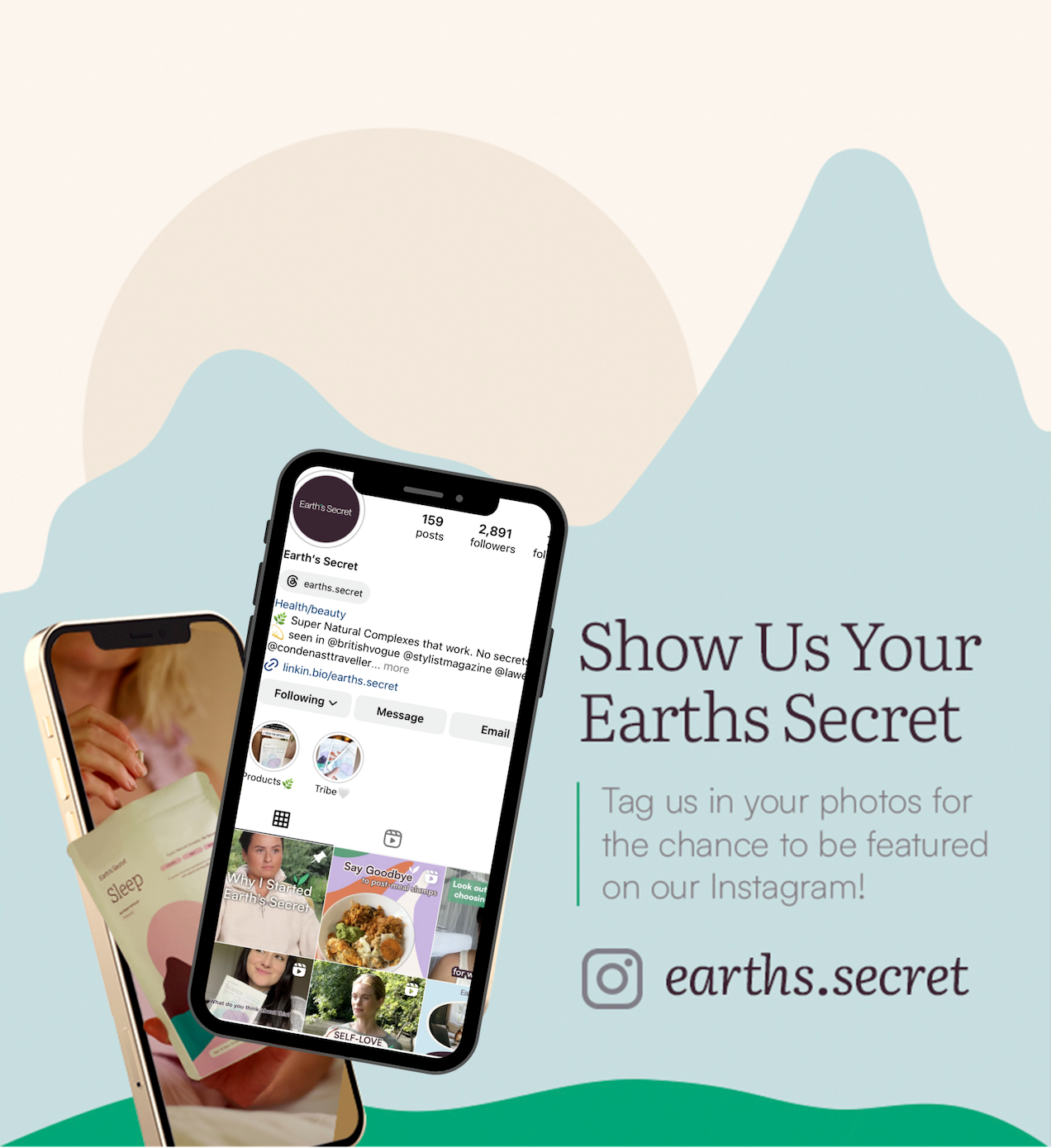 Show Us Your Earths Secret Tag us in your photos for the chance to be featured on our Instagram! earths.secret