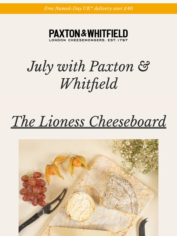 July with Paxton & Whitfield