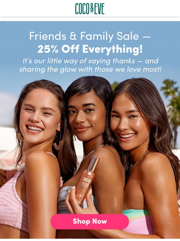 Friends & Family Sale - 25% OFF Sitewide