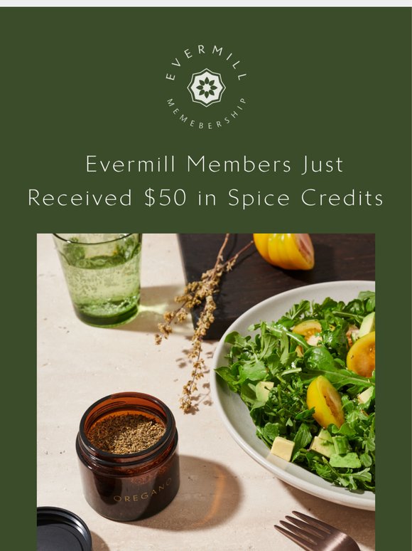 PSA: members just received $50 in spice credits!