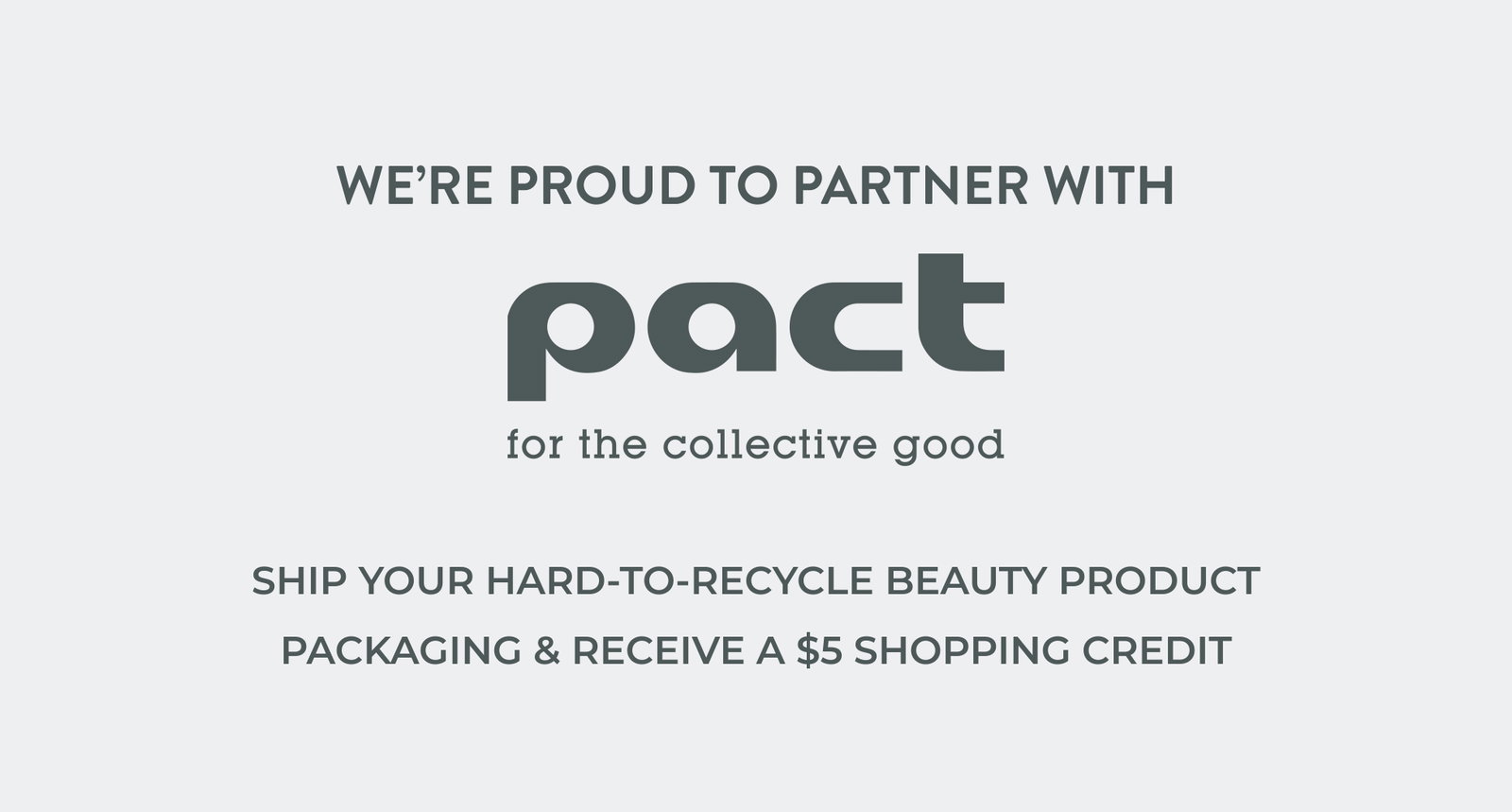 We're proud to partner with Pact.