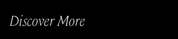 Discover More