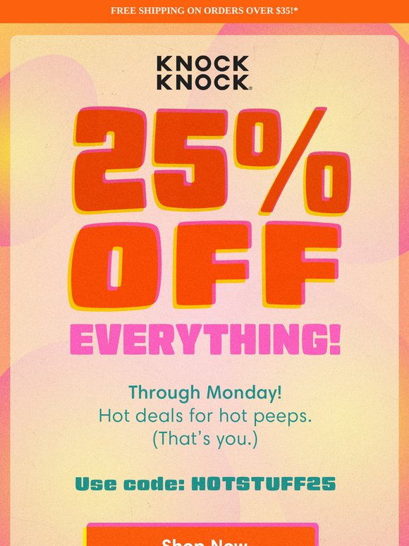 Don't Miss Your 25% Off!
