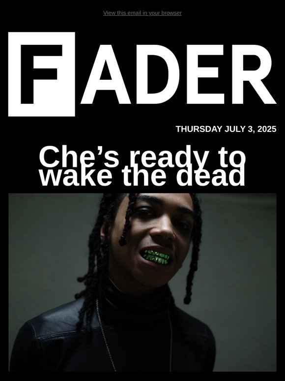 Che’s ready to wake the dead and more