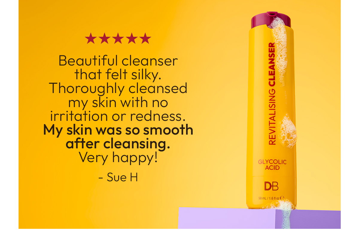 5-star Review | Revitalising Cleanser Glycolic Acid | DB Cosmetics