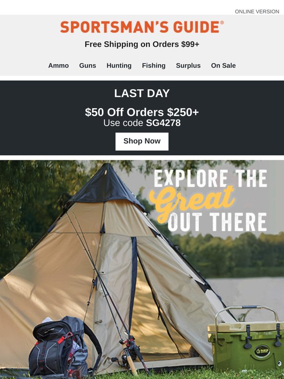 Last Day for $50 Off Orders $250+ >> The Great Outdoors is Waiting | Get Out There