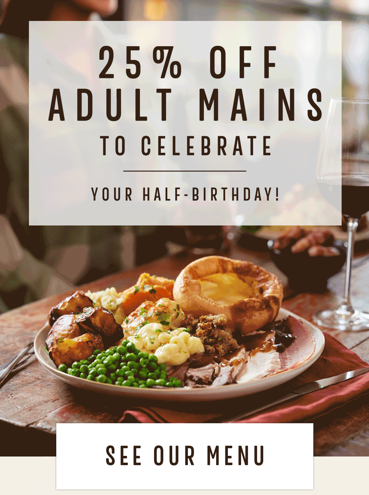 Enjoy a half-birthday treat from Toby Carvery with 25% off main meals