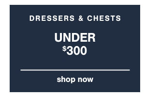 Dressers & Chests Under $300
